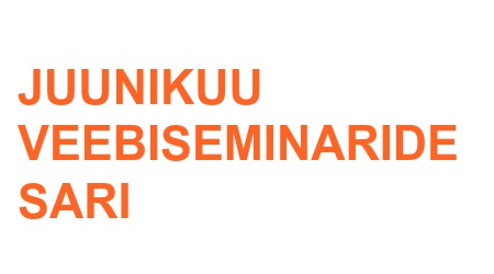 Juunikuu veebiseminarid