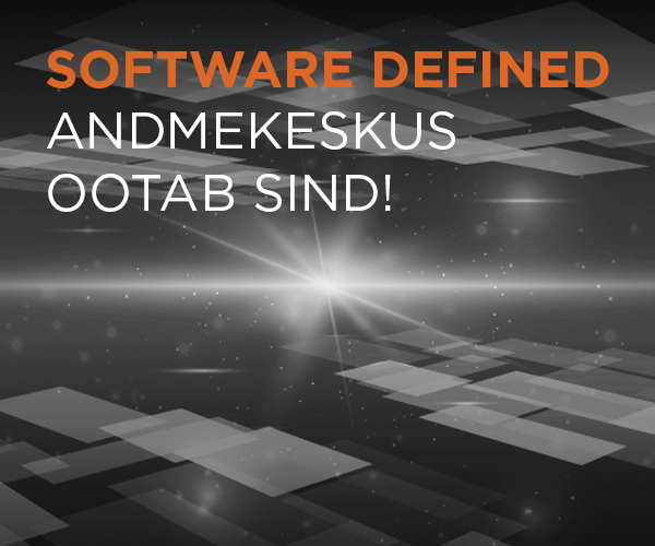 Software Defined andmekeskus ootab Sind!