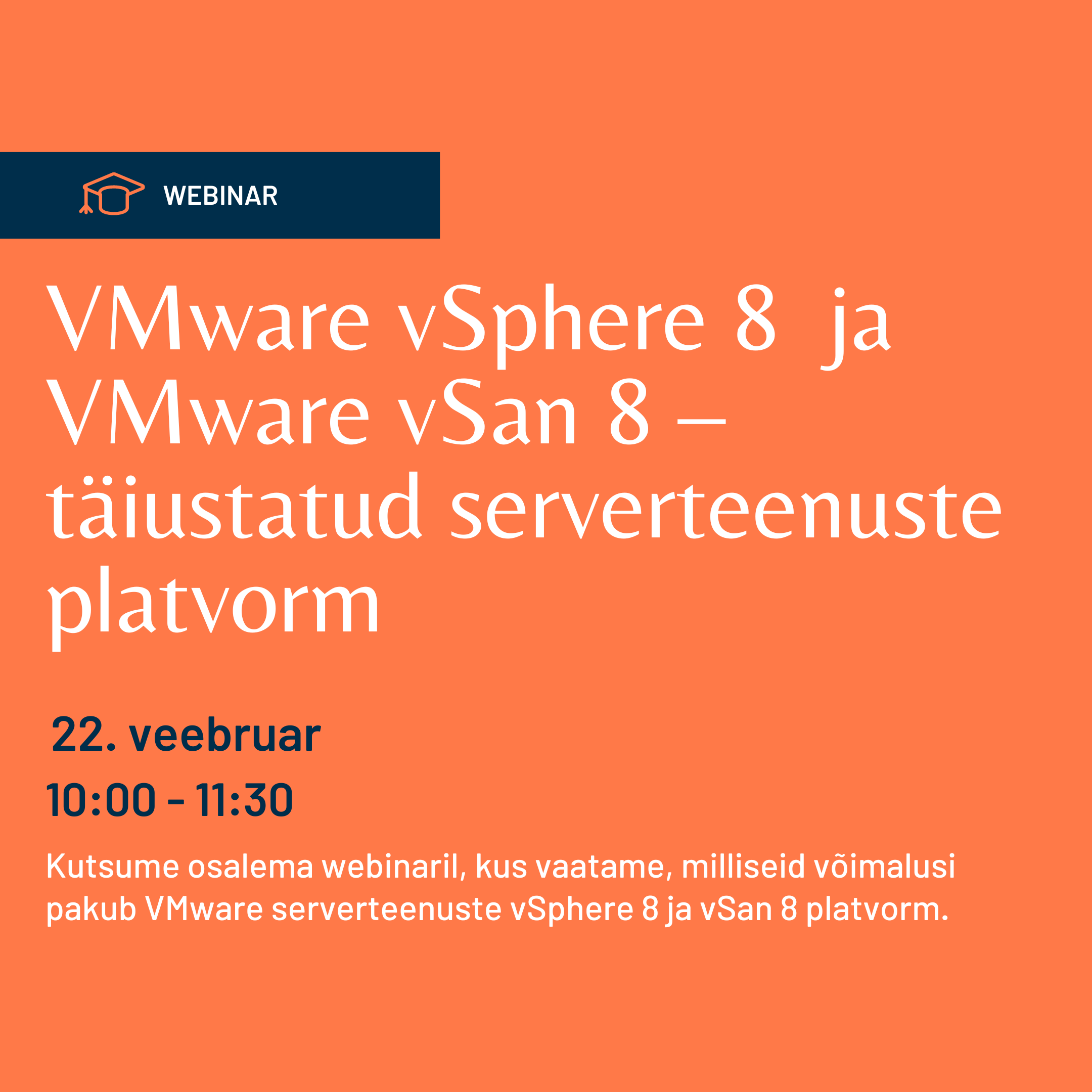 Webinar: VMware vSphere 8 & VMware vSan 8 – täiustatud serverteenuste platvorm