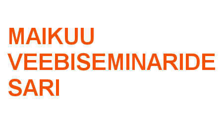 Maikuu veebiseminaride sari