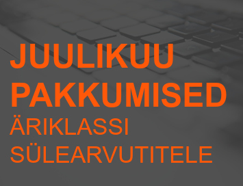 Suvised juulikuu pakkumised äriklassi sülearvutitele